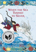 Cover Image for When the Sea Turned to Silver (National Book Award Finalist) -- Grace Lin, Paperback