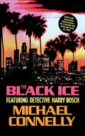 Cover Image for The Black Ice -- Michael Connelly, Hardcover