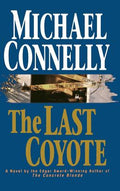 Cover Image for The Last Coyote -- Michael Connelly, Hardcover