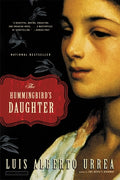 Cover Image for The Hummingbird's Daughter -- Luis Alberto Urrea, Paperback