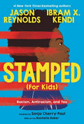 Cover Image for Stamped (for Kids): Racism, Antiracism, and You -- Jason Reynolds, Hardcover