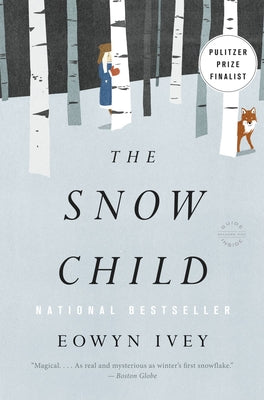 Cover Image for The Snow Child -- Eowyn Ivey, Paperback