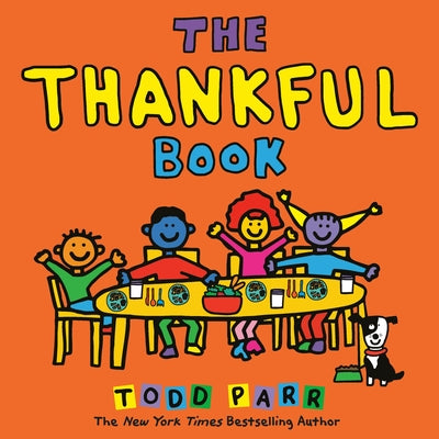 Cover Image for The Thankful Book -- Todd Parr, Hardcover