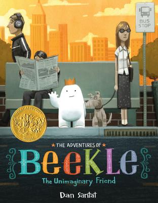 Cover Image for The Adventures of Beekle: The Unimaginary Friend (Caldecott Medal Winner) -- Dan Santat, Hardcover