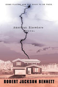 Cover Image for American Elsewhere -- Robert Jackson Bennett, Paperback