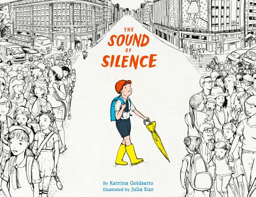 Cover Image for The Sound of Silence -- Katrina Goldsaito, Hardcover
