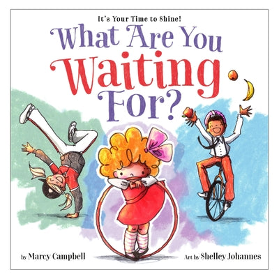 Cover Image for What Are You Waiting For? -- Marcy Campbell, Hardcover