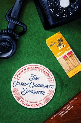 Cover Image for The Gossip Columnist's Daughter -- Peter Orner, Hardcover