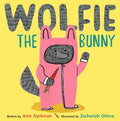 Cover Image for Wolfie the Bunny -- Ame Dyckman, Hardcover