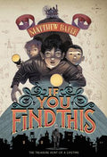 Cover Image for If You Find This -- Matthew Baker, Paperback