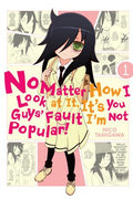 Cover Image for No Matter How I Look at It, It's You Guys' Fault I'm Not Popular!, Vol. 1 -- Nico Tanigawa, Paperback