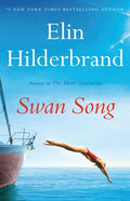 Cover Image for Swan Song -- Elin Hilderbrand, Hardcover