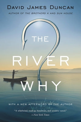 Cover Image for The River Why -- David James Duncan, Paperback