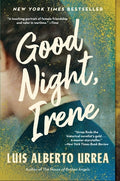 Cover Image for Good Night, Irene -- Luis Alberto Urrea, Paperback