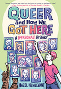 Cover Image for Queer and How We Got Here: A (Personal) History -- Hazel Newlevant, Hardcover