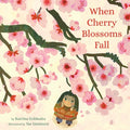 Cover Image for When Cherry Blossoms Fall -- Katrina Goldsaito, Hardcover