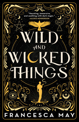Cover Image for Wild and Wicked Things -- Francesca May, Paperback