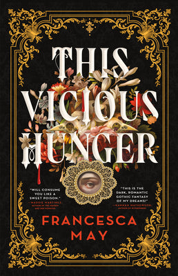 Cover Image for This Vicious Hunger -- Francesca May, Hardcover