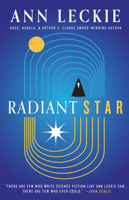 Cover Image for Radiant Star -- Ann Leckie, Hardcover