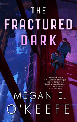 Cover Image for The Fractured Dark -- Megan E. O'Keefe, Paperback