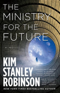 Cover Image for The Ministry for the Future -- Kim Stanley Robinson, Hardcover