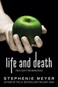 Cover Image for Life and Death: Twilight Reimagined -- Stephenie Meyer, Paperback