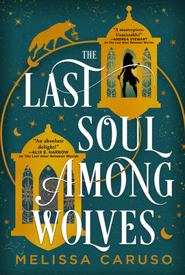 Cover Image for The Last Soul Among Wolves -- Melissa Caruso, Paperback