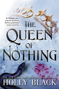 Cover Image for The Queen of Nothing -- Holly Black, Paperback