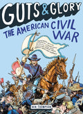 Cover Image for Guts & Glory: The American Civil War -- Ben Thompson, Paperback