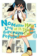Cover Image for No Matter How I Look at It, It's You Guys' Fault I'm Not Popular!, Vol. 2 -- Nico Tanigawa, Paperback