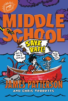 Cover Image for Middle School: Save Rafe! -- James Patterson, Hardcover