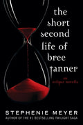 Cover Image for The Short Second Life of Bree Tanner: An Eclipse Novella -- Stephenie Meyer, Paperback
