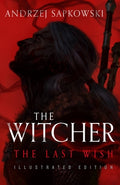 Cover Image for The Last Wish: Illustrated Edition -- Andrzej Sapkowski, Hardcover