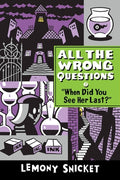 Cover Image for When Did You See Her Last? -- Lemony Snicket, Paperback