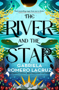Cover Image for The River and the Star -- Gabriela Romero Lacruz, Paperback