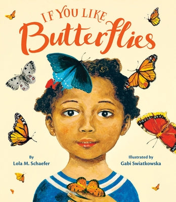 Cover Image for If You Like Butterflies -- Lola M. Schaefer, Hardcover