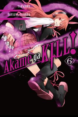 Cover Image for Akame Ga Kill!, Volume 6 -- Takahiro, Paperback