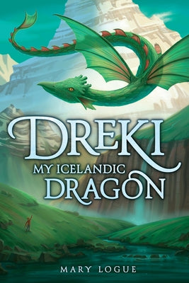 Cover Image for Dreki: My Icelandic Dragon -- Mary Logue, Hardcover