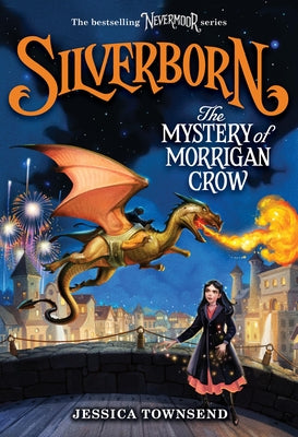Cover Image for Silverborn: The Mystery of Morrigan Crow: Volume 4 -- Jessica Townsend, Hardcover