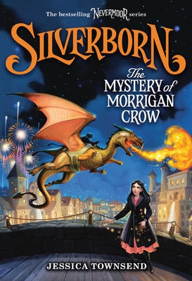 Cover Image for Silverborn: The Mystery of Morrigan Crow: Volume 4 -- Jessica Townsend, Paperback
