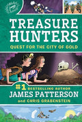 Cover Image for Treasure Hunters: Quest for the City of Gold -- James Patterson, Hardcover