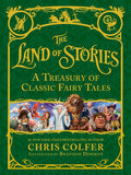 Cover Image for The Land of Stories: A Treasury of Classic Fairy Tales -- Chris Colfer, Hardcover