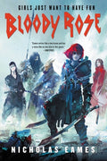 Cover Image for Bloody Rose -- Nicholas Eames, Paperback