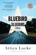 Cover Image for Bluebird, Bluebird -- Attica Locke, Paperback