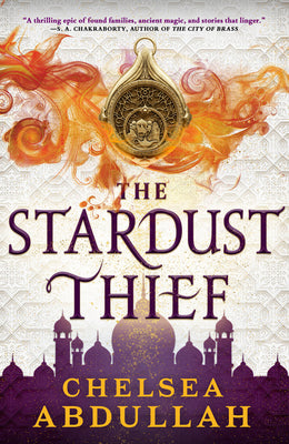Cover Image for The Stardust Thief -- Chelsea Abdullah, Paperback