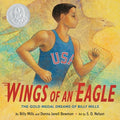 Cover Image for Wings of an Eagle: The Gold Medal Dreams of Billy Mills -- Billy Mills, Hardcover