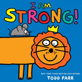 Cover Image for I Am Strong! -- Todd Parr, Hardcover