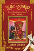 Cover Image for Adventures from the Land of Stories: Queen Red Riding Hood's Guide to Royalty -- Chris Colfer, Hardcover