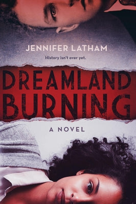 Cover Image for Dreamland Burning -- Jennifer Latham, Paperback