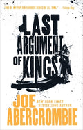 Cover Image for Last Argument of Kings -- Joe Abercrombie, Paperback